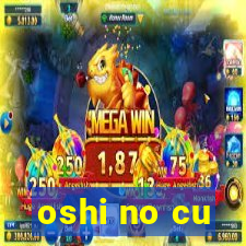 oshi no cu